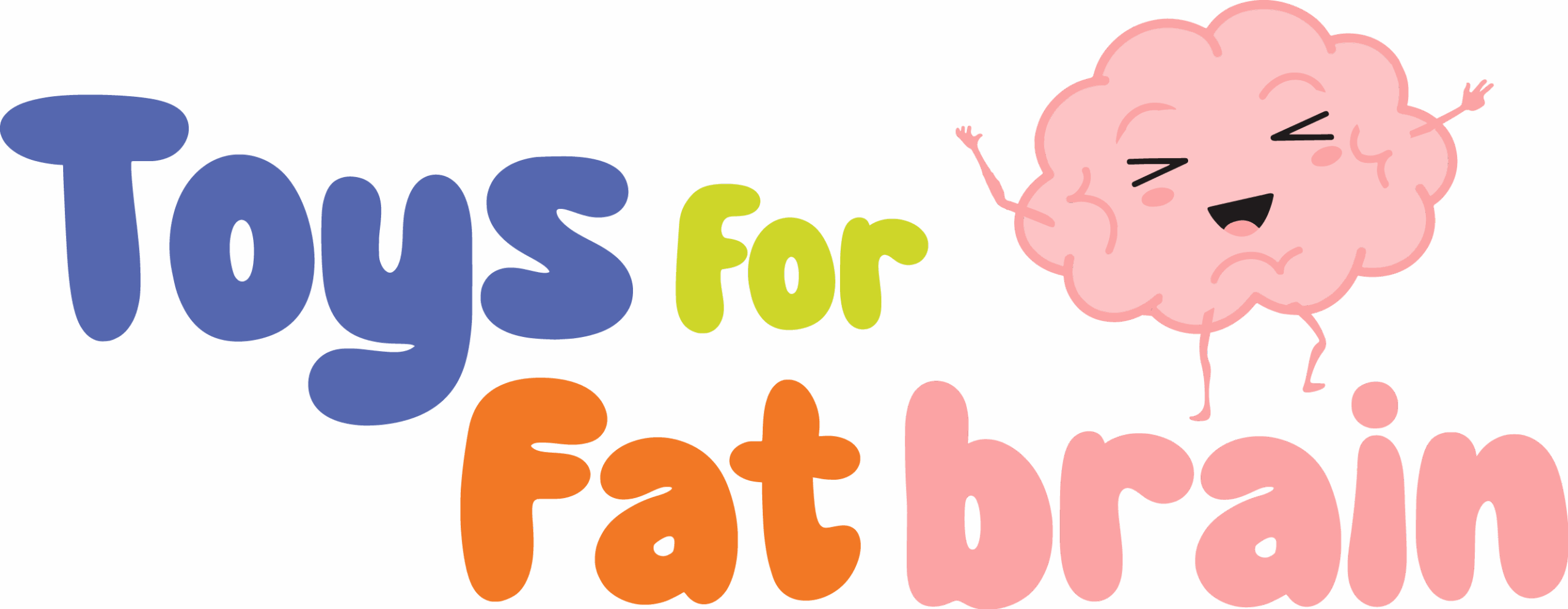 Toys for Fat Brain