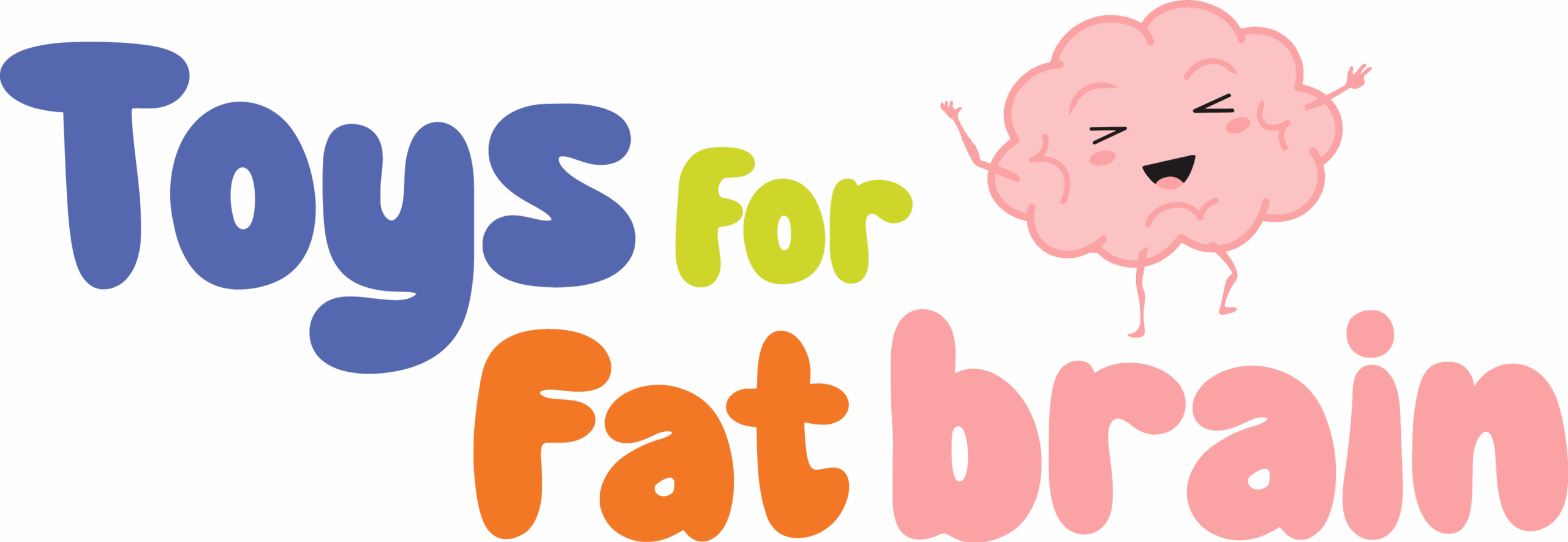 Toys for Fat Brain